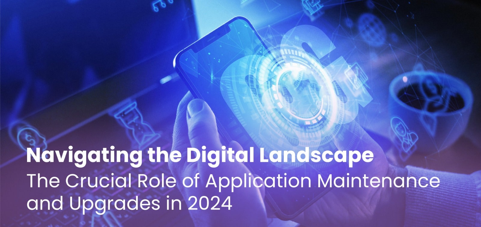 Navigating the Digital Landscape: The Crucial Role of Application ...