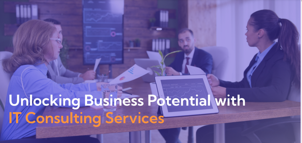 Unlocking Business Potential with IT Consulting Services