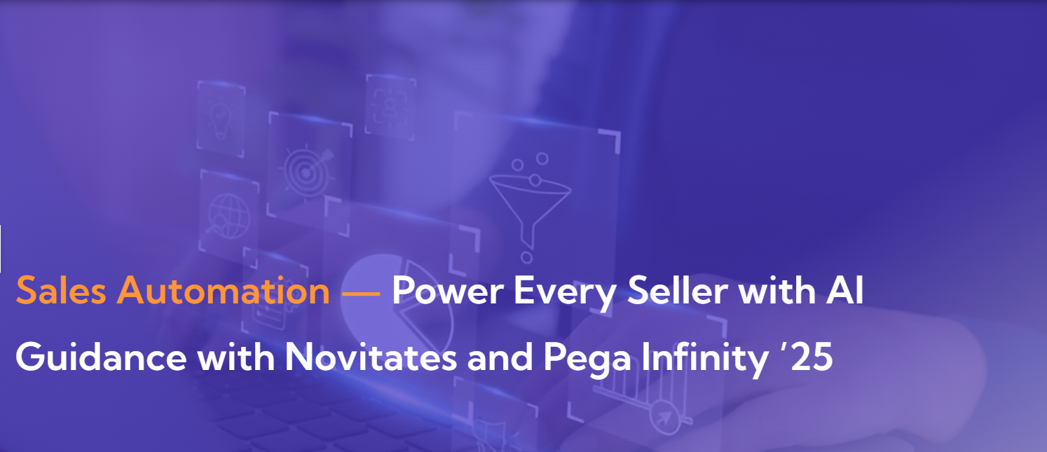 Sales Automation — Power Every Seller with AI Guidance with Novitates and Pega Infinity ’25